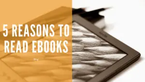 5 reasons to read ebooks