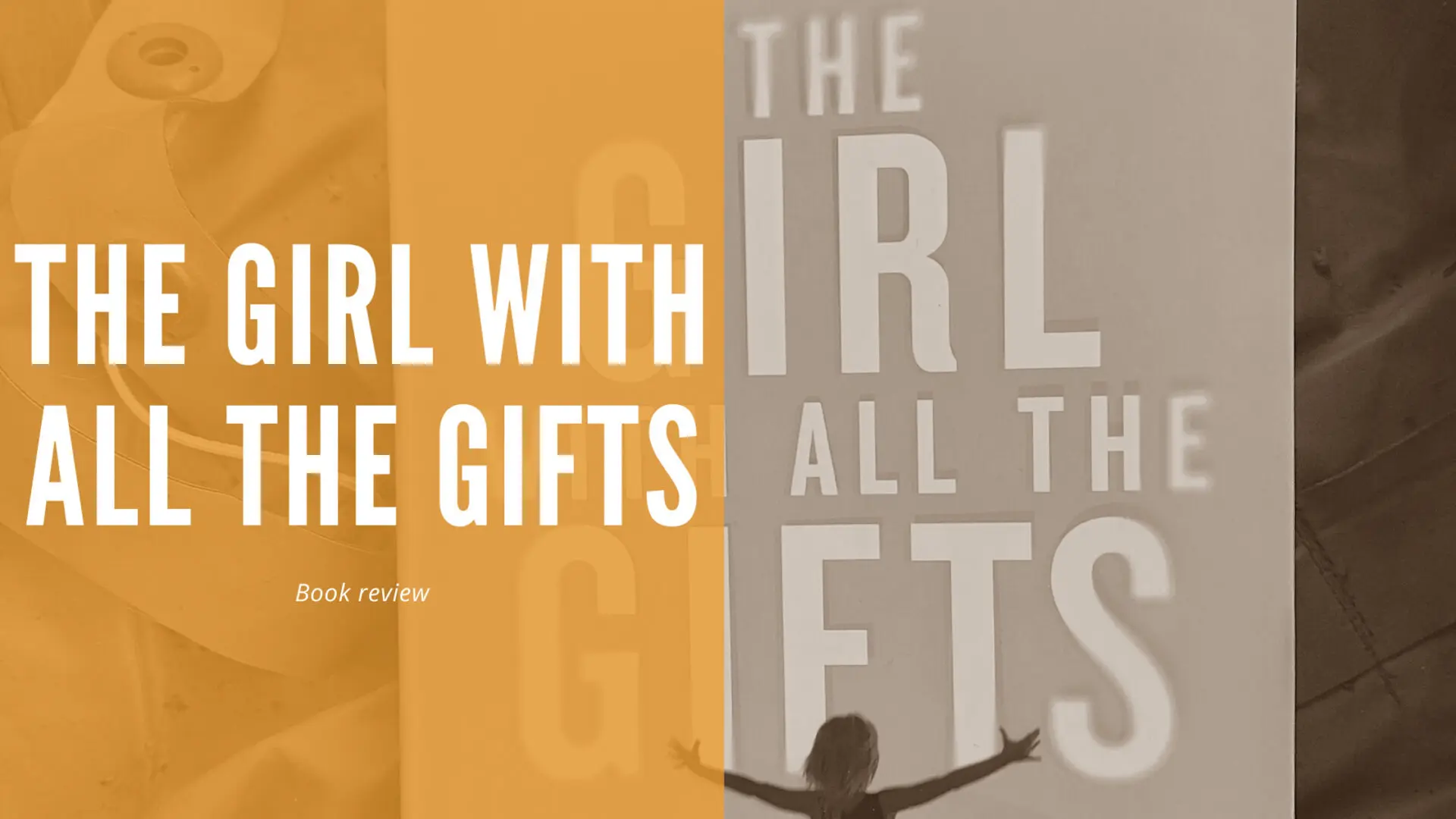 the girl with all the gifts book review